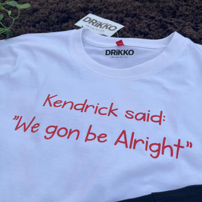 We Gon Be Alright - Drikko